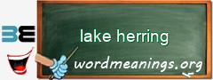 WordMeaning blackboard for lake herring